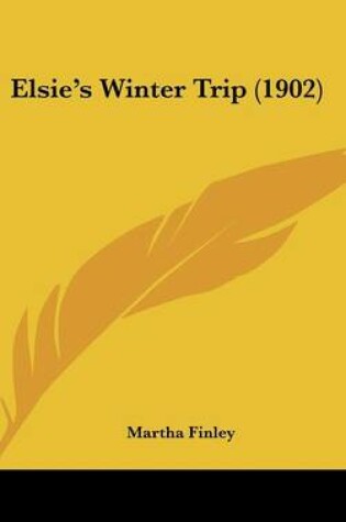 Cover of Elsie's Winter Trip (1902)