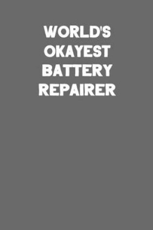 Cover of World's Okayest Battery Repairer