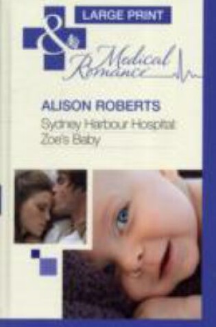 Cover of Sydney Harbour Hospital: Zoe's Baby