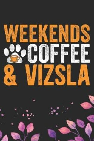 Cover of Weekends Coffee & Vizsla