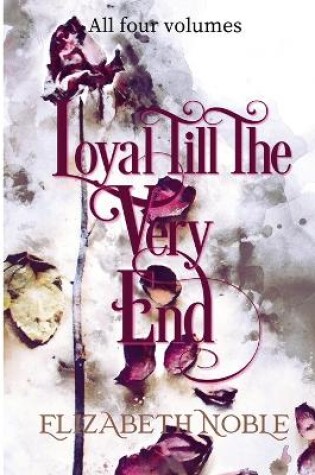 Cover of Loyal Till The Very End