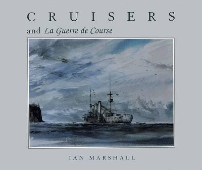 Book cover for Cruisers & La Guerre de Course