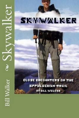 Book cover for Skywalker--Close Encounters on the Appalachian Trail