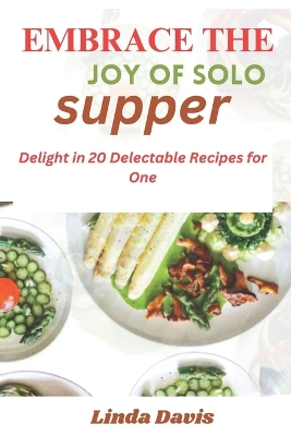 Book cover for Embrace the Joy of Solo Supper