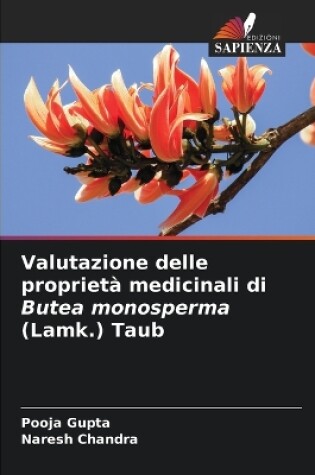 Cover of Valutazione delle proprietà medicinali di Butea monosperma (Lamk.) Taub