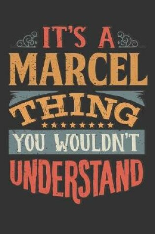 Cover of Its A Marcel Thing You Wouldnt Understand