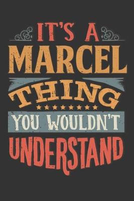 Book cover for Its A Marcel Thing You Wouldnt Understand