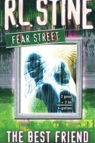 Cover of The Best Friend: Fear Street