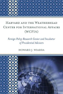 Book cover for Harvard and the Weatherhead Center for International Affairs (WCFIA)