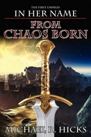 Cover of From Chaos Born (in Her Name