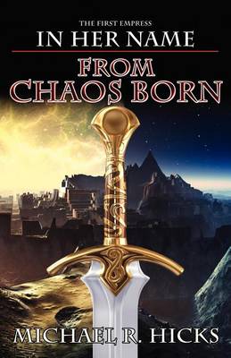 Book cover for From Chaos Born (in Her Name