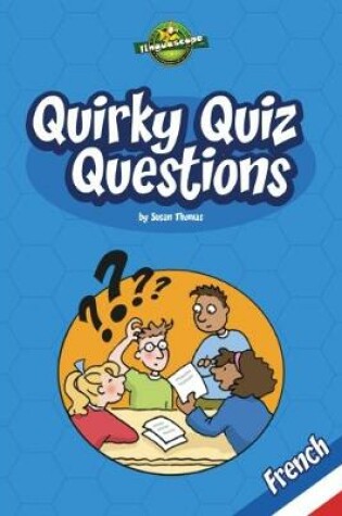 Cover of Quirky Quiz Questions (French)