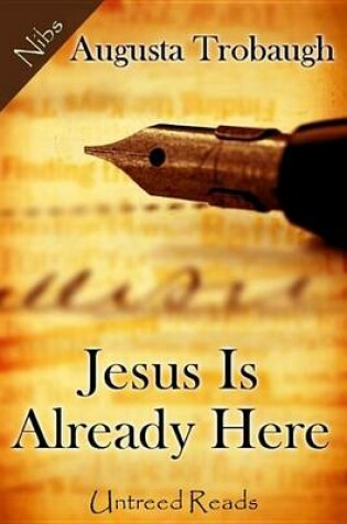 Cover of Jesus Is Already Here