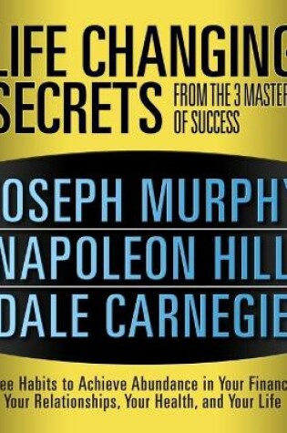 Cover of Life Changing Secrets from the 3 Masters Success