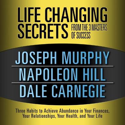 Book cover for Life Changing Secrets from the 3 Masters Success
