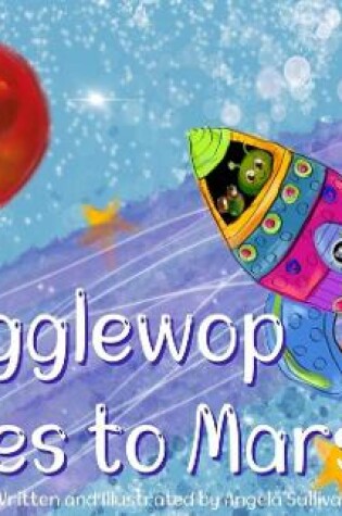 Cover of Wigglewop Goes to Mars