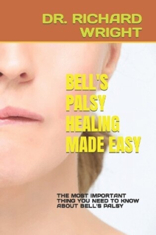 Cover of Bell's Palsy Healing Made Easy