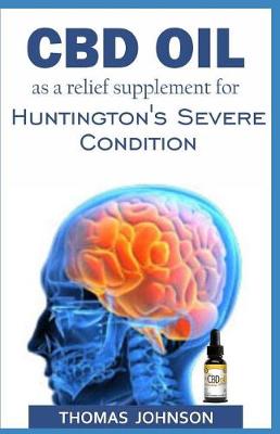 Book cover for CBD Oil as a Relief Supplement for Huntington's Severe Condition