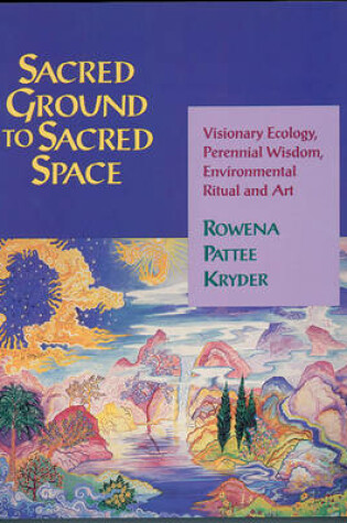 Cover of Sacred Ground to Sacred Space
