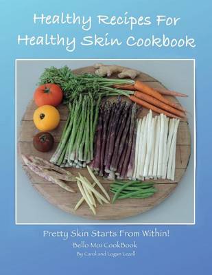 Book cover for Healthy Recipes For Healthy Skin Cookbook