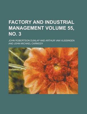 Book cover for Factory and Industrial Management Volume 55, No. 3