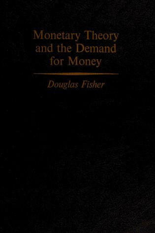 Cover of Fisher: *Monetary Theory* & the Demand F