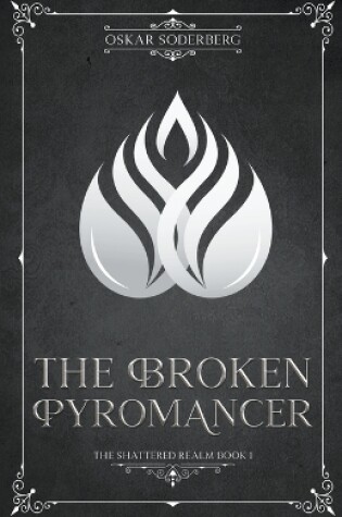 The Broken Pyromancer