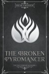 Book cover for The Broken Pyromancer