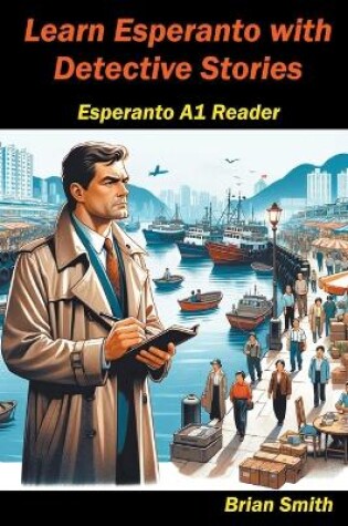 Cover of Learn Esperanto with Detective Stories
