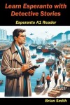 Book cover for Learn Esperanto with Detective Stories