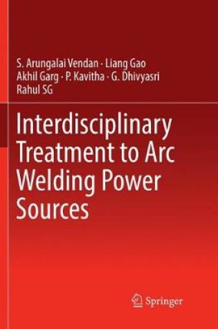 Cover of Interdisciplinary Treatment to Arc Welding Power Sources