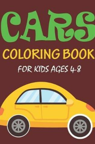 Cover of Cars Coloring Book for Kids Ages 4-8