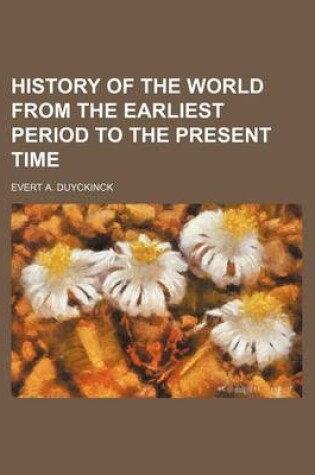 Cover of History of the World from the Earliest Period to the Present Time