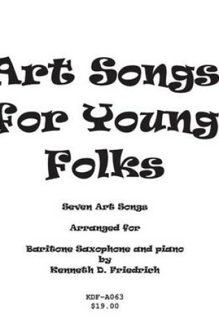 Cover of Art Songs for Young Folks - baritone saxophone and piano