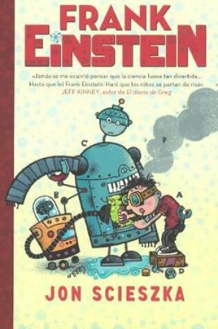 Cover of Frank Einstein El Pequeno Y Algo Chiflado (Frank Einstein and the Antimatter Mot