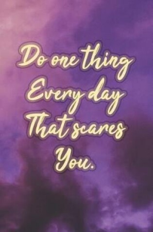 Cover of Do One Thing Every Day That Scares You