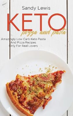 Book cover for Keto Pizza And Pasta