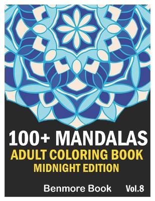 Book cover for 100+ Mandalas Adult Coloring Book Midnight Edition