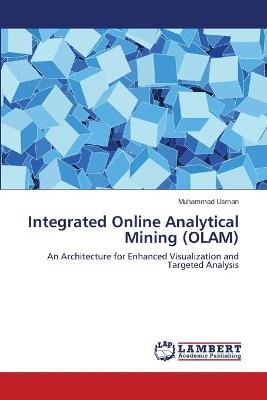 Book cover for Integrated Online Analytical Mining (OLAM)