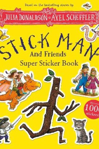 Cover of Stick Man and Friends Super Sticker Book