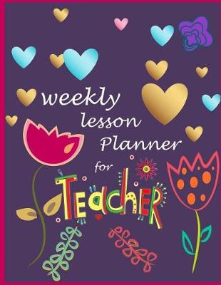 Cover of Weekly Lesson Planner for teacher