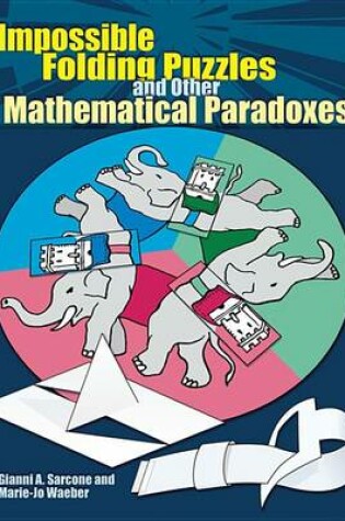 Cover of Impossible Folding Puzzles and Other Mathematical Paradoxes