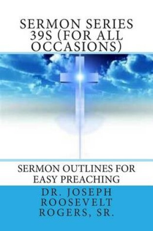 Cover of Sermon Series 39S (For All Occasions)