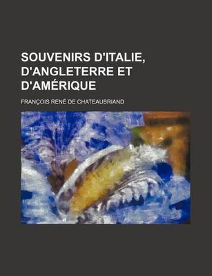 Book cover for Souvenirs D'Italie, D'Angleterre Et D'Amerique