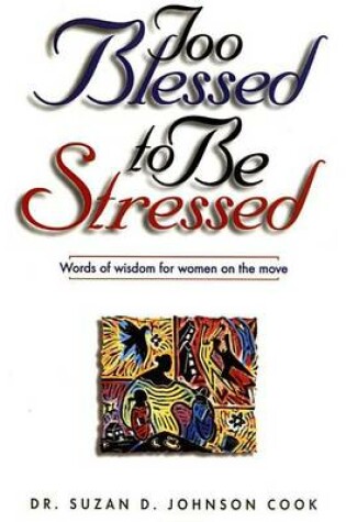 Cover of Too Blessed to Be Stressed