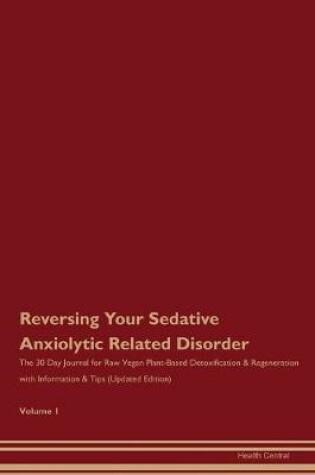 Cover of Reversing Your Sedative Anxiolytic Related Disorder