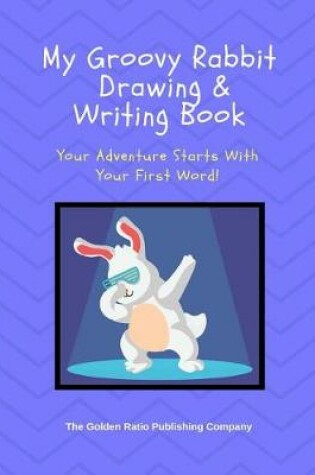 Cover of The Groovy Rabbit Drawing & Writing Book