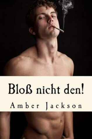 Cover of Bloss Nicht Den!