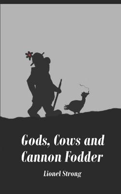 Cover of Gods, Cows and Cannon Fodder