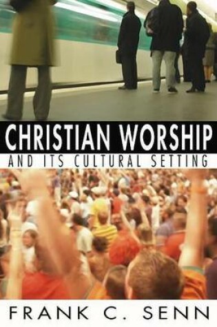 Cover of Christian Worship and Its Cultural Setting